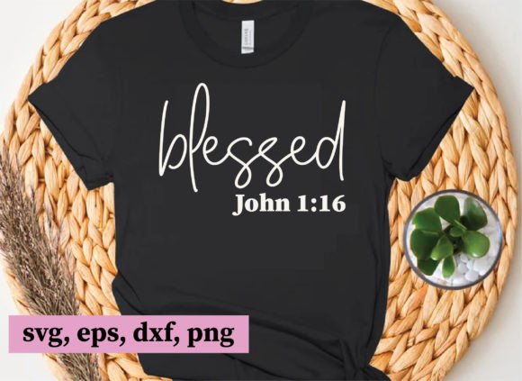Blessed John 1 16, Christian Svg Files