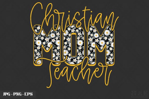 Christian Mom Teacher Floral Mothers Day