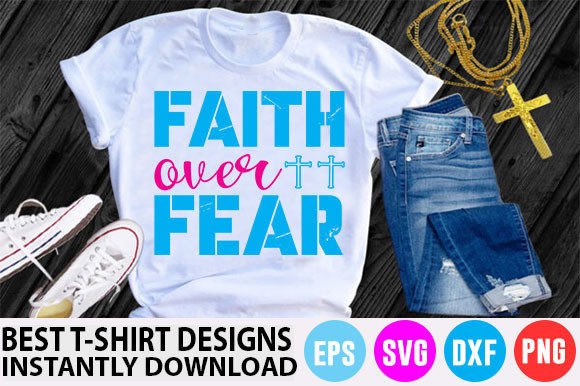 Christian T-Shirt Design, Faith over Fea