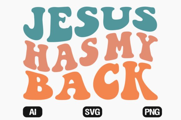 Jesus Has My Back Wavy Retro Svg T-shirt T-Shirt Designs