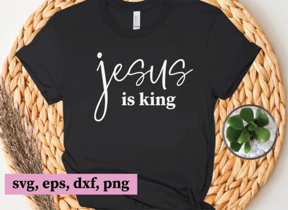Jesus is King, Christian Svg Files