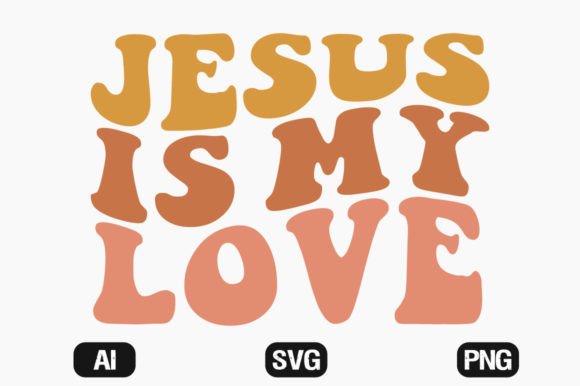 Jesus is My Love Wavy Retro SVG T-shirt T-Shirt Designs