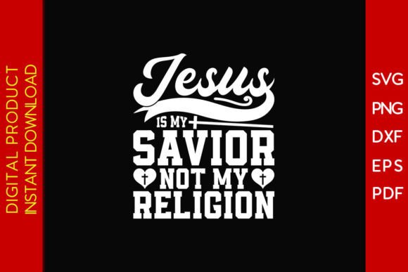Jesus is My Savior Not My Religion Shirt T-Shirt Designs