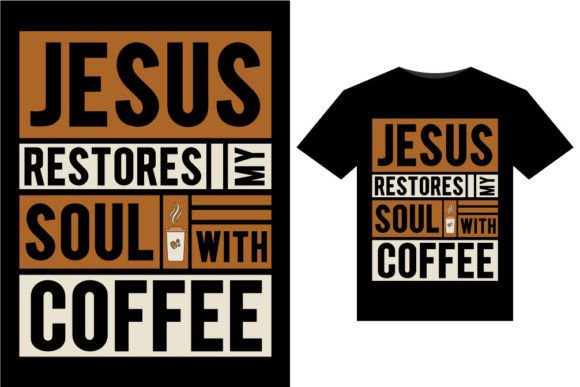 Jesus Restores My Soul T-Shirt Designs