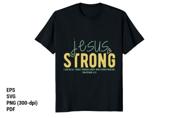 Jesus Strong T-Shirt Designs