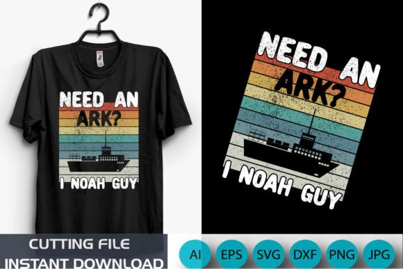 Need an Ark I Noah Guy Christian Pun T-Shirt Designs
