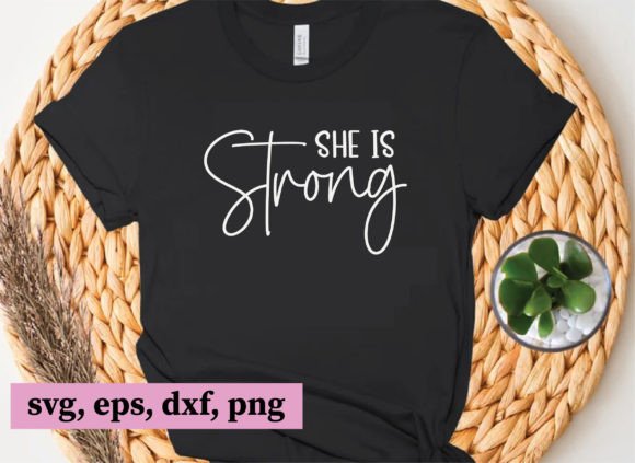 She is Strong, Christian Svg Files T-Shirt Designs
