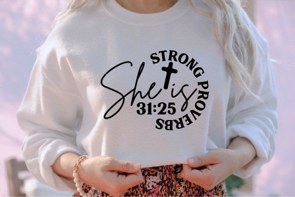 Strong Proverbs She is 31 20 Jesus SVG T-Shirt Designs