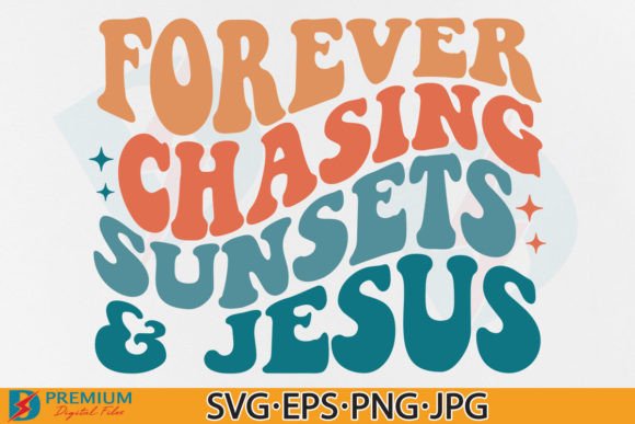 Summer, Forever Chasing Sunsets Jesus T-Shirt Designs