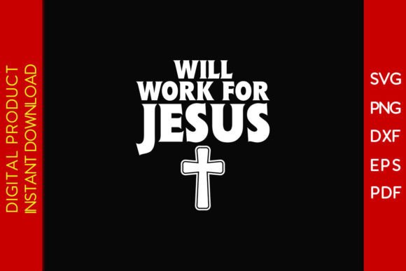 Will Work for Jesus SVG T-Shirt Design
