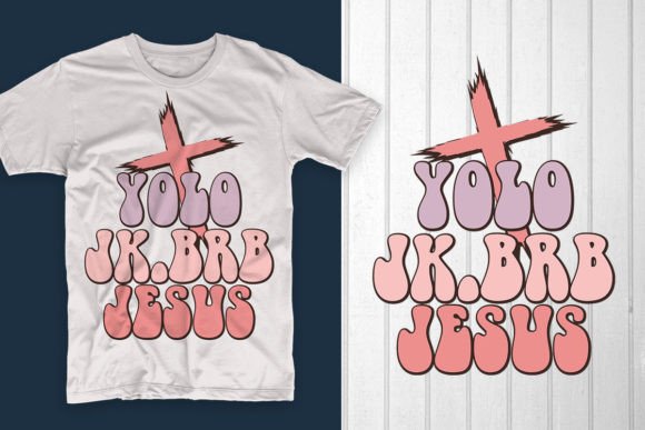 Yolo Jk.BRB Jesus Easter Day T Shirt T-Shirt Designs